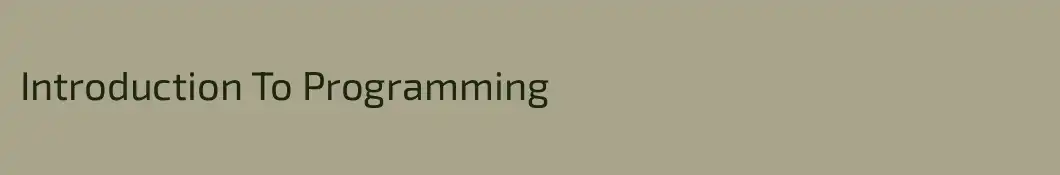 Introduction To Programming